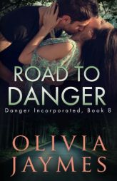 Road to Danger (Danger Incorporated) (Volume 8) by Olivia Jaymes Paperback Book
