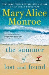 The Summer of Lost and Found (The Beach House) by Mary Alice Monroe Paperback Book