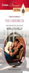 The S Before Ex (Harlequin Presents Extra) by Mira Lyn Kelly Paperback Book