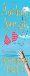 Anchors Aweigh (Romantic Mysteries) by Kathleen Bacus Paperback Book
