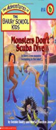Monsters Don't Scuba Dive (The Adventures of the Bailey School Kids, #14) by Debbie Dadey Paperback Book
