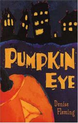 Pumpkin Eye by Denise Fleming Paperback Book