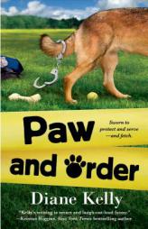 Paw and Order by Diane Kelly Paperback Book