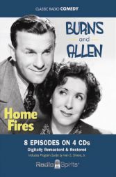 Burns and Allen: Home Fires (Old Time Radio) (Classic Radio Comedy) by George Burns Paperback Book