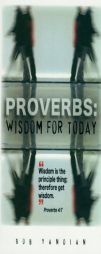 Proverbs: Wisdom for Today by Bob Yandian Paperback Book