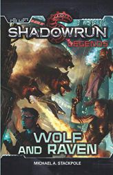 Shadowrun Legends: Wolf and Raven by Michael a. Stackpole Paperback Book