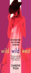 Wild Wild West by Charlene Teglia Paperback Book