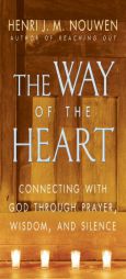 The Way of the Heart by Henri J. M. Nouwen Paperback Book