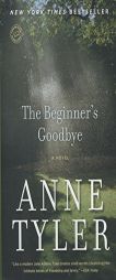 The Beginner's Goodbye: A Novel by Anne Tyler Paperback Book