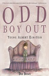 Odd Boy Out: Young Albert Einstein by Don Brown Paperback Book