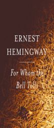 For Whom the Bell Tolls by Ernest Hemingway Paperback Book