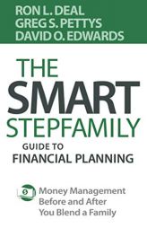 The Smart Stepfamily Guide to Financial Planning: Money Management Before and After You Blend a Family by Ron L. Deal Paperback Book