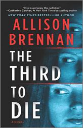 The Third to Die: A Novel (A Quinn & Costa Thriller, 1) by Allison Brennan Paperback Book
