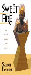 Sweet Fire by Saxon Bennett Paperback Book