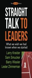Straight Talk to Leaders: What we wish we had known when we started (The Time Is Now! Series) (Volume 2) by Larry Kreider Paperback Book