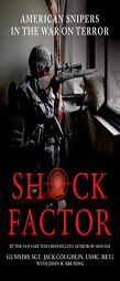 Shock Factor: American Snipers in the War on Terror by Jack Coughlin Paperback Book