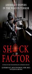 Shock Factor: American Snipers in the War on Terror by Jack Coughlin Paperback Book