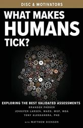 What Makes Humans Tick?: Exploring the Best Validated Assessments by Brandon Parker Paperback Book