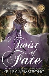 A Twist of Fate (A Stitch in Time) by Kelley Armstrong Paperback Book