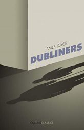 Dubliners (Collins Classics) by James Joyce Paperback Book