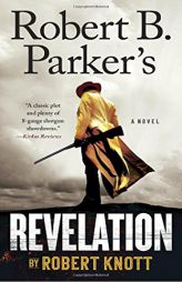 Robert B. Parker's Revelation (A Cole and Hitch Novel) by Robert Knott Paperback Book