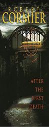 After the First Death by Robert Cormier Paperback Book