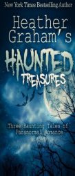 Heather Graham's Haunted Treasures: Three Haunting Tales of Paranormal Romance by Heather Graham Paperback Book