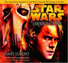 Labyrinth of Evil (Star Wars, Episode III Prequel Novel) by James Luceno Paperback Book