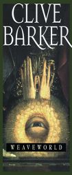 Weaveworld by Clive Barker Paperback Book
