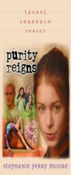 Purity Reigns (Laurel Shadrach Series, 1) by Stephanie Perry Moore Paperback Book
