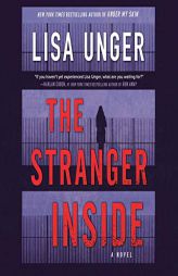 The Stranger Inside: A Novel by Lisa Unger Paperback Book