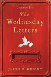 The Wednesday Letters by Jason F. Wright Paperback Book