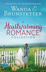 A Heartwarming Romance Collection: 3 Romances from a New York Times Bestselling Author by Wanda E. Brunstetter Paperback Book