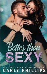 Better than Sexy (The Sexy Series) by Carly Phillips Paperback Book