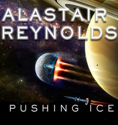 Pushing Ice by Alastair Reynolds Paperback Book