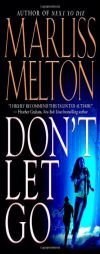 Don't Let Go by Marliss Melton Paperback Book