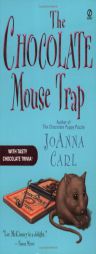 The Chocolate Mouse Trap: A Chocoholic Mystery (Chocoholic Mysteries) by Joanna Carl Paperback Book