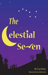 The Celestial Seven by Lisa Finley Paperback Book