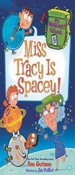 My Weirdest School #9: Miss Tracy Is Spacey! by Dan Gutman Paperback Book