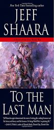 To the Last Man of the First World War by Jeff Shaara Paperback Book