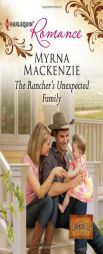 The Rancher's Unexpected Family (Harlequin Romance) by Myrna MacKenzie Paperback Book