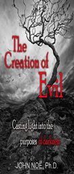 The Creation of Evil by John Reid Noe Paperback Book