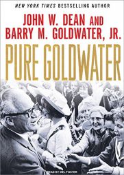 Pure Goldwater by John W. Dean Paperback Book