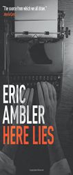 Here Lies by Eric Ambler Paperback Book
