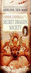 Chinese Cinderella and the Secret Dragon Society by Adeline Yen Mah Paperback Book
