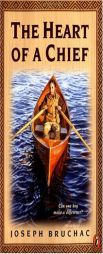 Heart of a Chief by Joseph Bruchac Paperback Book