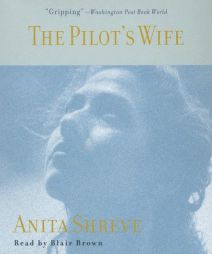 The Pilot's Wife by Anita Shreve Paperback Book