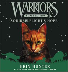 Warriors Super Edition: Squirrelflight's Hope: Squirrelflight's Hope (The Warriors Super Edition Series) (The Warriors Super Edition Series, 12) by Erin Hunter Paperback Book