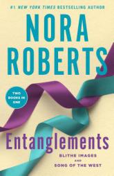 Entanglements: Blithe Images & Song of the West by Nora Roberts Paperback Book
