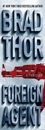 Foreign Agent: A Thriller (The Scot Harvath Series) by Brad Thor Paperback Book